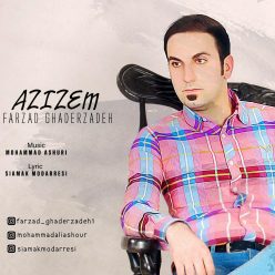 Farzad Ghaderzadeh – Azizem